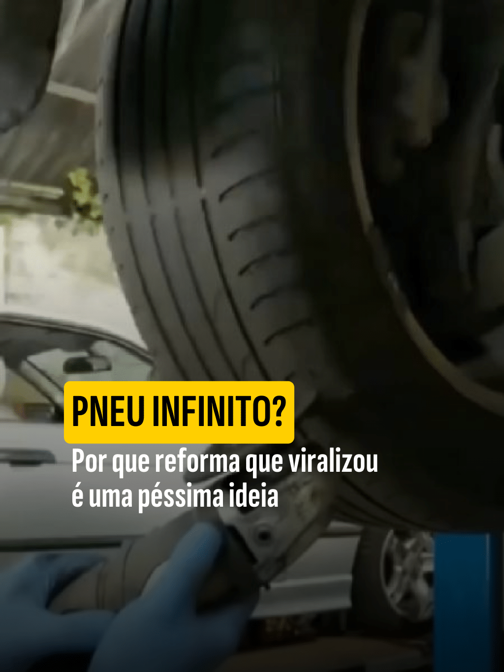 Pneu infinito? Por que reforma que viralizou é uma péssima ideia