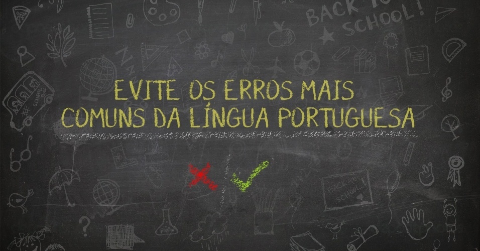 Fotos Veja 10 dos erros mais comuns da língua portuguesa e saiba evitá