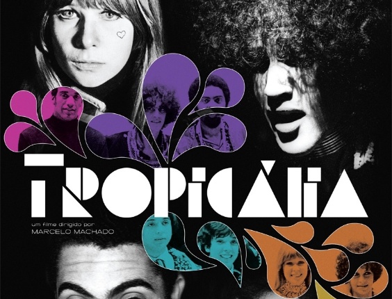 Cartaz do documentário "Tropicália", de Marcelo Machado - Divulgação