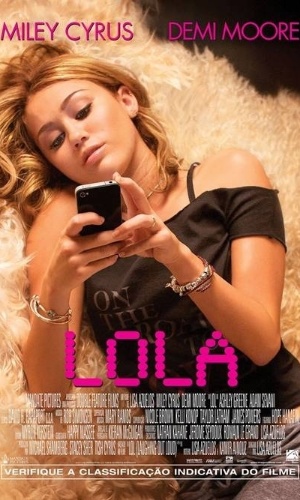 Cartaz nacional do filme "Lola", de Lisa Azuelos, estrelado por Miley Cyrus - Divulgação