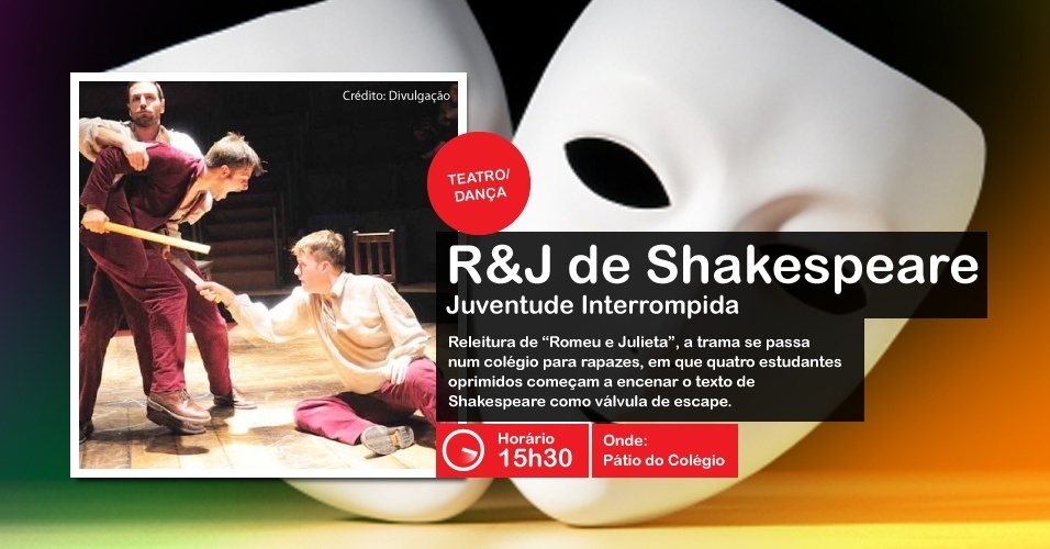 A peça "R&J de Shakespeare - Juventude Interrompida" é encenada na Virada Cultural,  às 15h30 , no Pátio do Colégio - Divulgação