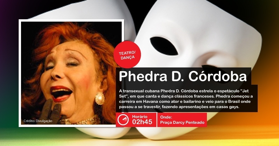 A transexual cubana Phedra D. Córdoba estrela o espetáculo "Jet Set" no palco Cabaré da Virada Cultural, às 02h45, na Praça Darcy Penteado - Divulgação