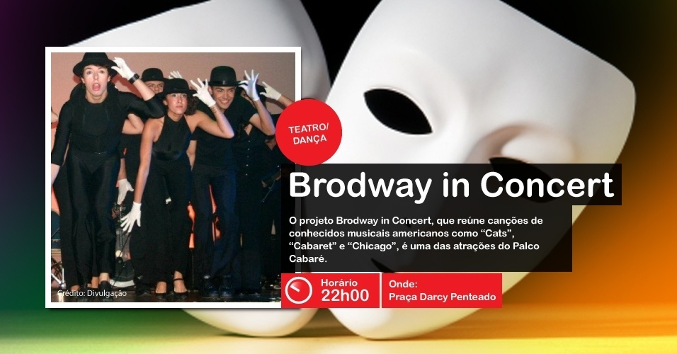 O projeto Brodway in Concert é uma das atrações do palco Cabaré, às 22h, na Praça Darcy Penteado  - Divulgação