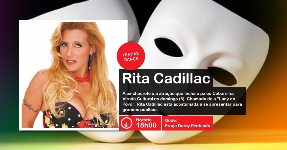 Rita Cadillac se apresenta na Virada Cultural, às 18h00, no Cabaré ao ar livre, na Praça Darcy Penteado  - Divulgação