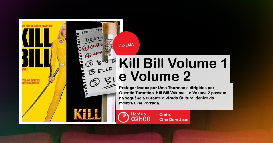 "Kill Bill Volume 1" tem sessão às 02h00 e "Kill Bill Volume 2" tem sessão às 4h00 no Cine Dom José  (Rua Dom José Barros, 306, República) - Divulgação