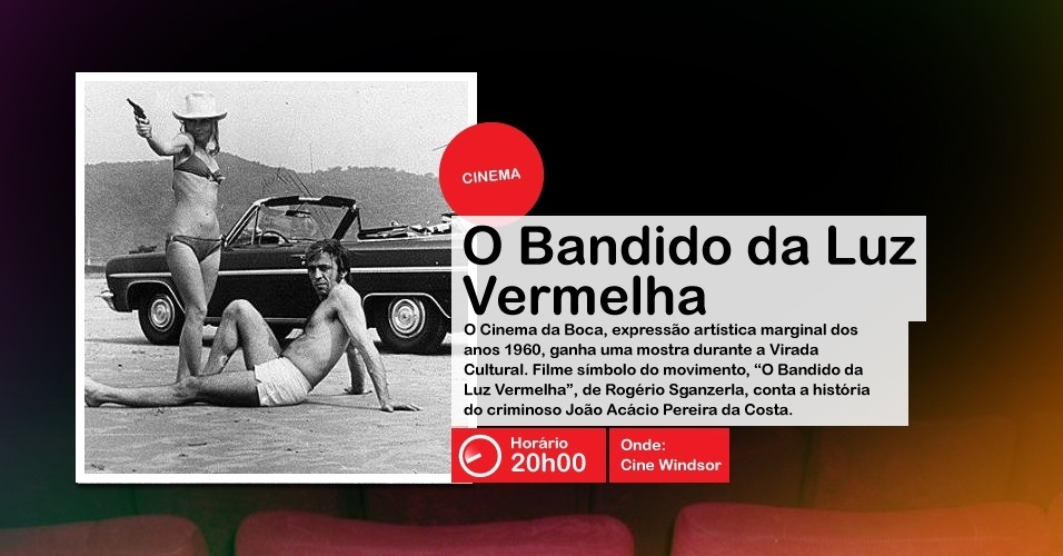 "O Bandido da Luz Vermelha" passará na Virada Cultural, às 20h00, no Cine Windsor que fica na R. Ipiranga, 974, República - Divulgação
