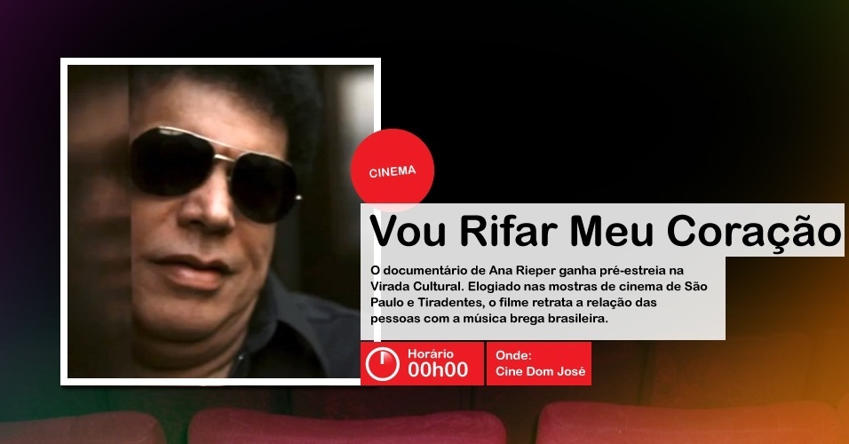 "Vou Rifar Meu Coração" tem sessão na Virada Cultural, às 00h00, no Cine Dom José, que fica na Rua Dom José de Barros, 306, República  - Divulgação