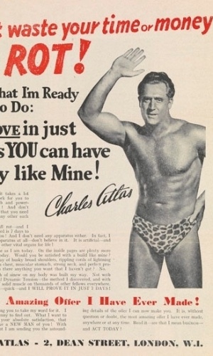 No cartaz a promessa milagrosa: "Em sete dias você pode ter um corpo igual ao meu". A busca do corpo perfeito sempre foi uma obsessão humana e, por isso, muito explorada por anúncios comerciais. Este é de um curso por correspondência de 1939  - Wellcome Library, London