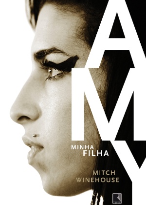 Capa da biografia de Amy Winehouse, escrita por seu pai, Mitch - Editora Record / Divulgação