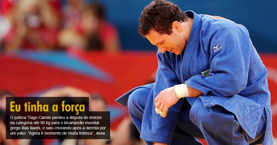 O judoca Tiago Camilo perdeu a disputa do bronze na categoria até 90 kg para o bicampeão mundial grego Ilias Iliadis, e saiu chorando após a derrota por um yuko. ¿Agora é momento de muita tristeza¿, disse.