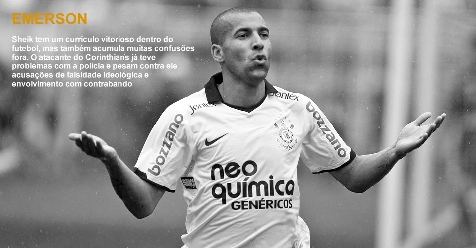 Emerson - Sheik tem um currículo vitorioso dentro do futebol, mas também acumula muitas confusões fora. O atacante do Corinthians já teve problemas com a polícia e pesam contra ele acusações de falsidade ideológica e envolvimento com contrabando - Arte UOL sobre a foto de Thiago Bernardes/UOL