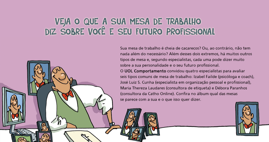 Veja o que a sua mesa de trabalho diz sobre você e sobre seu futuro profissional - Orlando/UOL