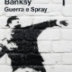 "Banksy - Guerra e Spray" foi traduzido por Rogério Durst, tem 240 páginas, é editado pela Intrínseca e tem preço sugerido de R$ 49,90 - Divulgação