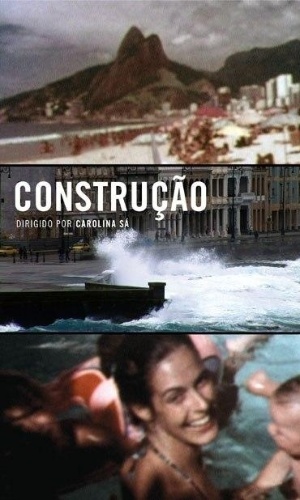 Cartaz do documentário "Construção", de Carolina Sá - Divulgação