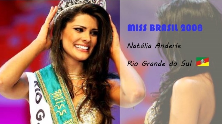 Miss Brasil 2008, Natália Anderle, do Rio Grande do Sul