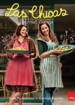"Las Chicas": livro ensina a combinar pratos<br>e formular cardápios descomplicados - Divulgação