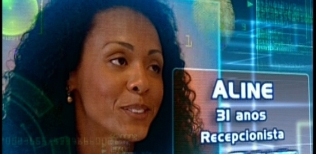 Carioca Aline tem 31 anos e é recepcionista