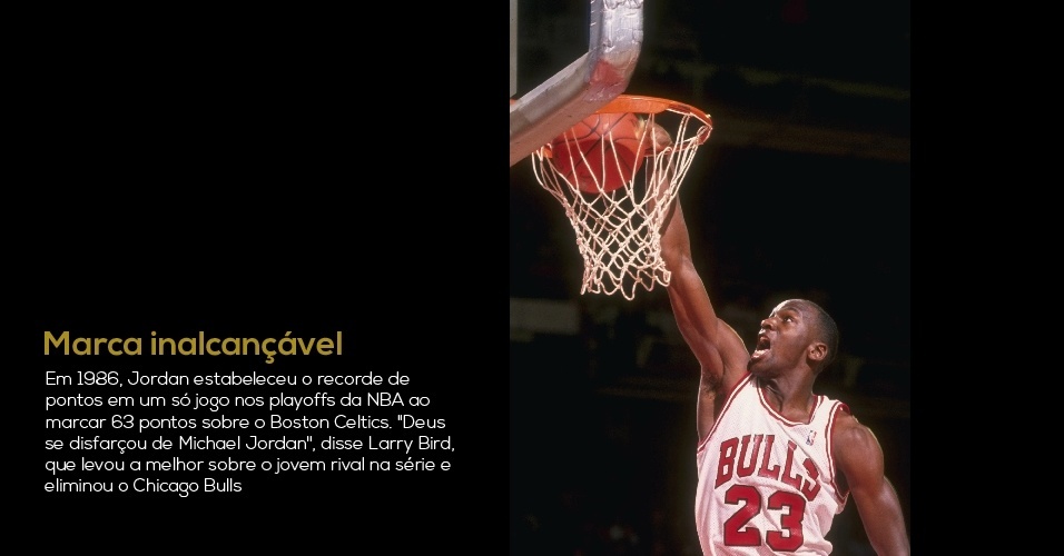 Em 1986, Jordan estabeleceu o recorde de pontos em um só jogo nos playoffs da NBA ao marcar 63 pontos sobre o Boston Celtics. "Deus se disfarçou de Michael Jordan", disse Larry Bird, que levou a melhor sobre o jovem rival na série e eliminou o Chicago Bulls - Getty Images