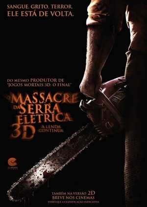 Cartaz oficial em português do filme "O Massacre da Serra Elétrica 3D - A Lenda Continua" - Divulgação / Europa Filmes
