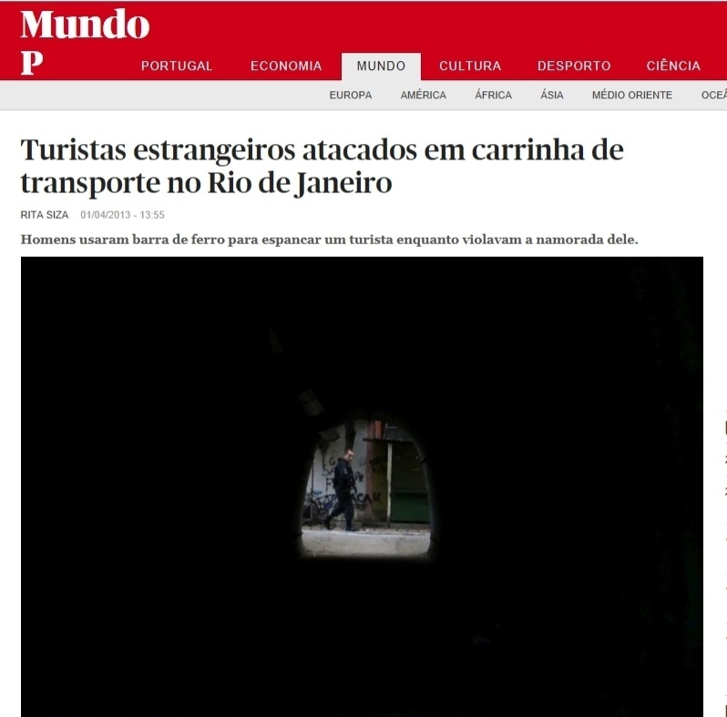 1°abr.2013 - O site do jornal português Público destaca o caso da turista estrangeira que foi violentada em uma van na madrugada do último sábado (30) no Rio de Janeiro (RJ). Ela e seu namorado foram ainda roubados e agredidos durante o trajeto entre Copacabana, na zona sul da cidade e São Gonçalo, na região metropolitana. Segundo a publicação, enquanto a mulher era violentada, seu namorado era agredido com uma barra de ferro - Reprodução/Público