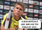 Corneta FC: Por fim de piadas de vice, técnico do Vasco comemora má fase