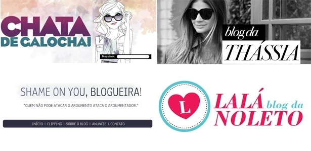 As páginas Chata de Galocha, Blog da Tássia, Shame on You, Blogueira, e Blog da Lalá Noleto estão entre as mais conhecidas da blogosfera nacional de moda - Montagem/UOL