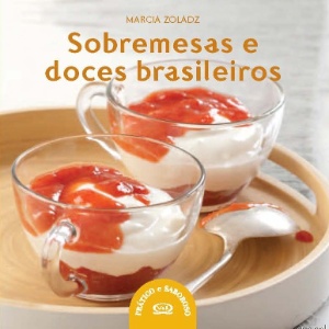 Capa do livro "Sobremesas e Doces Brasileiros", de Marcia Zoladz - Divulgação