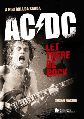 AC/DC rock'n'roll ao máximo: A história definitiva da maior banda de rock  do mundo