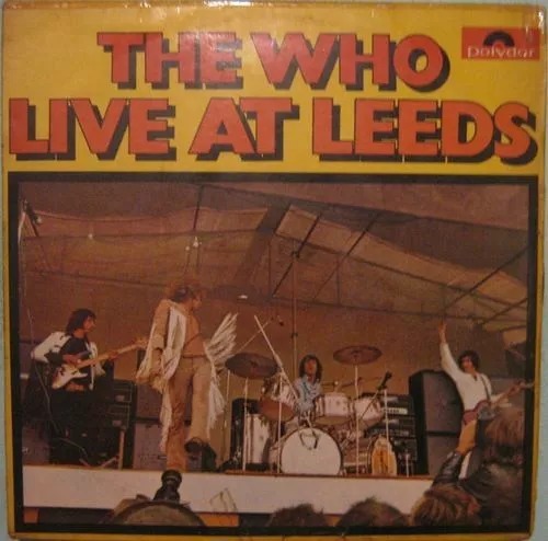 Live at Leeds', 50 anos: o auge do peso e vitalidade do Who nos