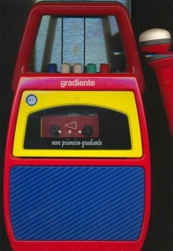 Meu Primeiro Gradiente: Lançado em 1989, este minigravador colorido fez a criançada soltar o gogó no microfone numa espécie de 'karaokê antigo' - Reprodução