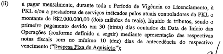 Contrato com a PKL One que prevê pagamento de R$ 2 milhões por mês Contrato com a PKL One que prevê pagamento de R$ 2 milhões por mês