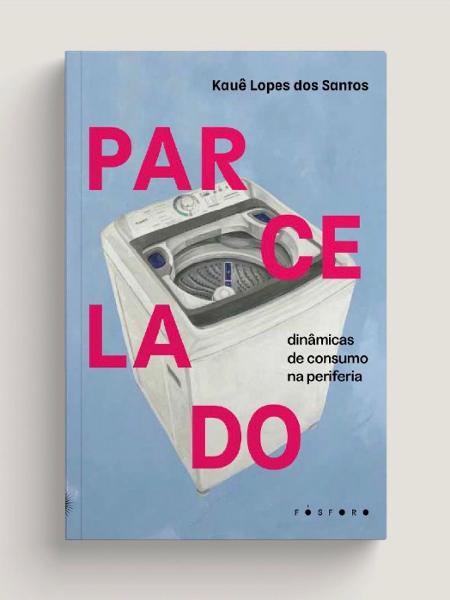 Capa do livro 'Parcelado', de Kauê Lopes dos Santos, editora Fósforo Capa do livro 'Parcelado', de Kauê Lopes dos Santos, editora Fósforo