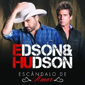 "Escândalo de Amor", novo álbum de Edson & Hudson - Divulgação - Divulgação