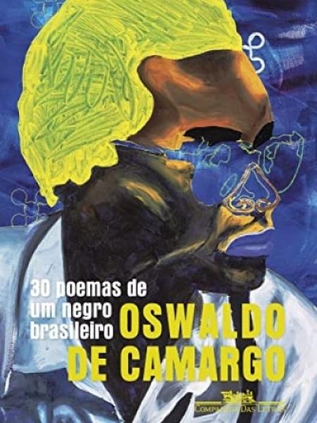 "30 poemas de um negro brasileiro", de Oswaldo de Camargo - Divulgação - Divulgação