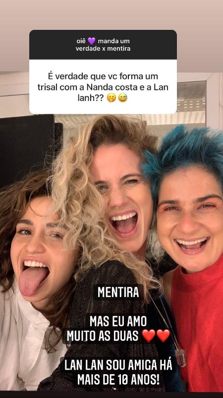Nanda Costa, Ana Cañas e Lan Lanh - Reprodução/Instagram @ana_canas - Reprodução/Instagram @ana_canas
