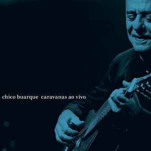 "Caravanas", do Chico Buarque - Divulgação - Divulgação