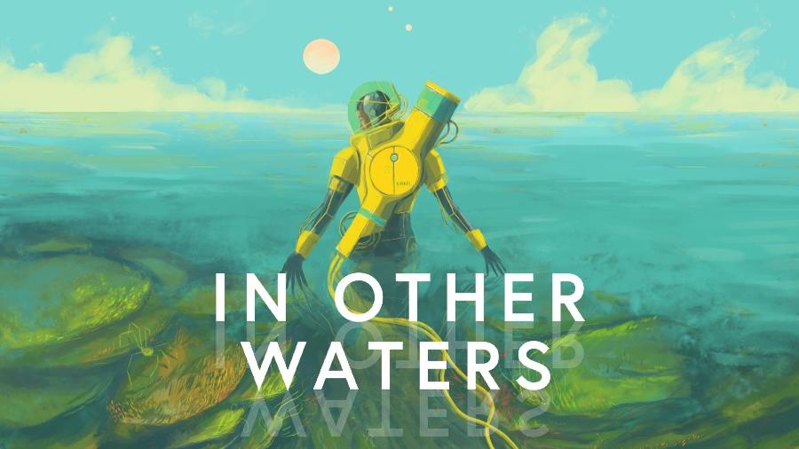 In Other Waters - Divulgação
