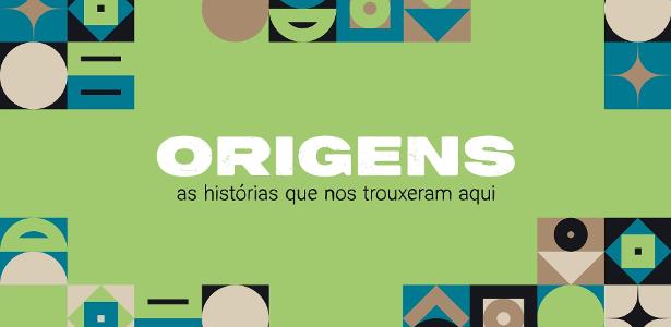Origens: as histórias que nos trouxeram aqui