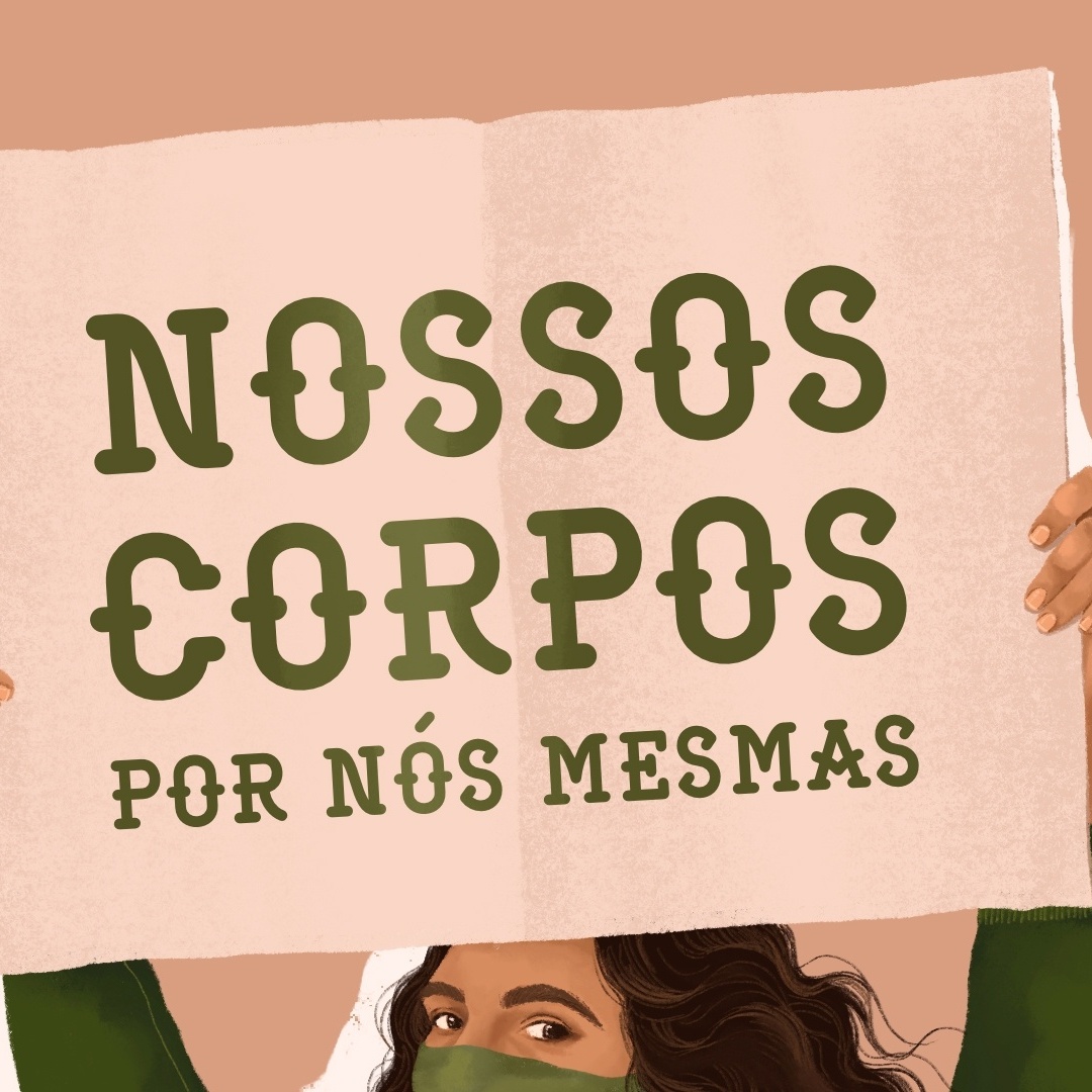 Brazil: Coletivo Feminista Sexualidade e Saúde - Our Bodies