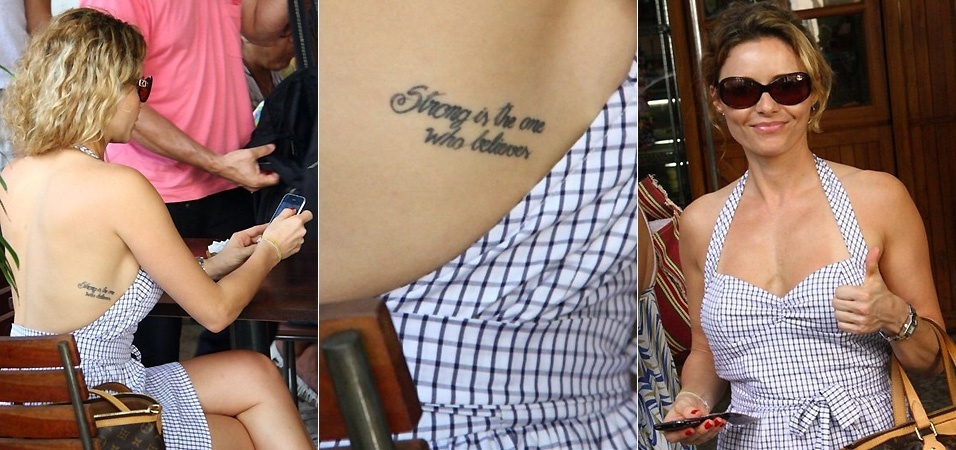 "Strong is the one who believes" ("Forte é aquele que acredita", em português), diz a tatuagem da atriz Rita Guedes