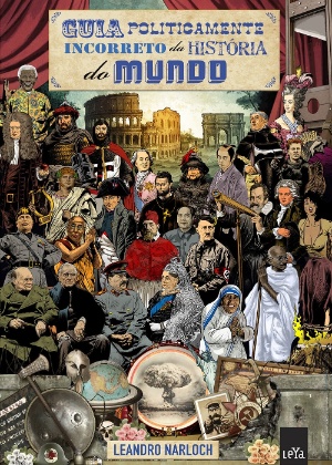 Capa do livro "Guia Politicamente Incorreto da História do Mundo", de Leandro Narloch - Divulgação