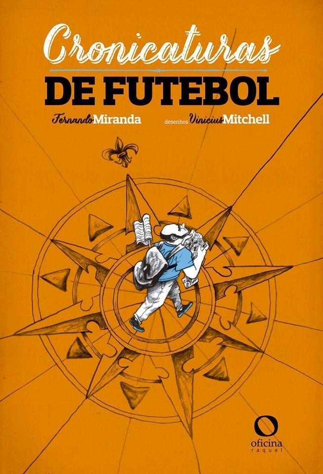 "Cronicaturas de Futebol", de Fernando Miranda (Oficina Raquel) - Reprodução