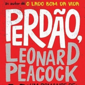 Capa do livro "Perdão, Leonard Peacock", de Matthew Quick - Divulgação