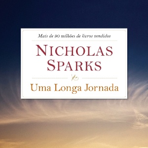 Capa do livro "Uma Longa Jornada", de Nicholas Sparks - Divulgação