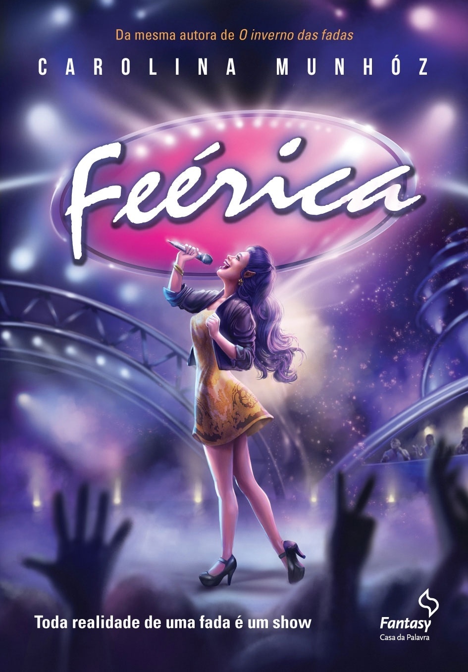 "FEÉRICA" - Livro de fantasia chick lit sobre a fada Violet Lashian, que ignorada por sua sociedade busca o sucesso participando de um reality show de Hollywood, passando por festas badaladas, encontros amorosos com jovens milionários, entrevistas em rede mundial, fama instantânea, dinheiro e poder - Divulgação