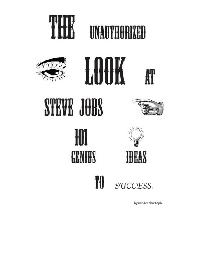 Capa da biografia "The Unauthorized Look at Steve Jobs 101 Genius Ideas to Success" (2013, 202 Press), de Xander Christoph - Reprodução