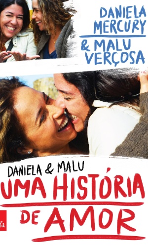 Daniela & Malu - Uma história de amor