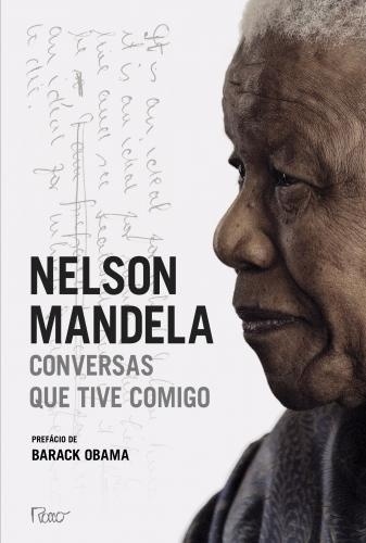 "Nelson Mandela: Conversas que Tive Comigo" (2010), de Nelson Mandela - Reprodução