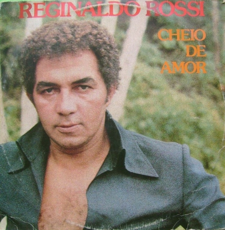 Capa de "Cheio de Amor", álbum de 1981 de Reginaldo Rossi - Reprodução