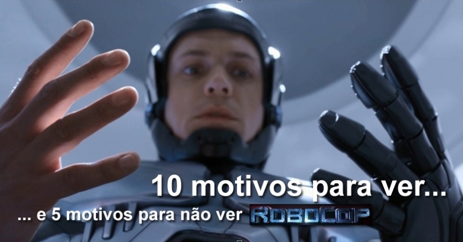 Capa do álbum 10 motivos para ver o novo Robocop e 5 para não ver (direita) - Montagem UOL/Divulgação